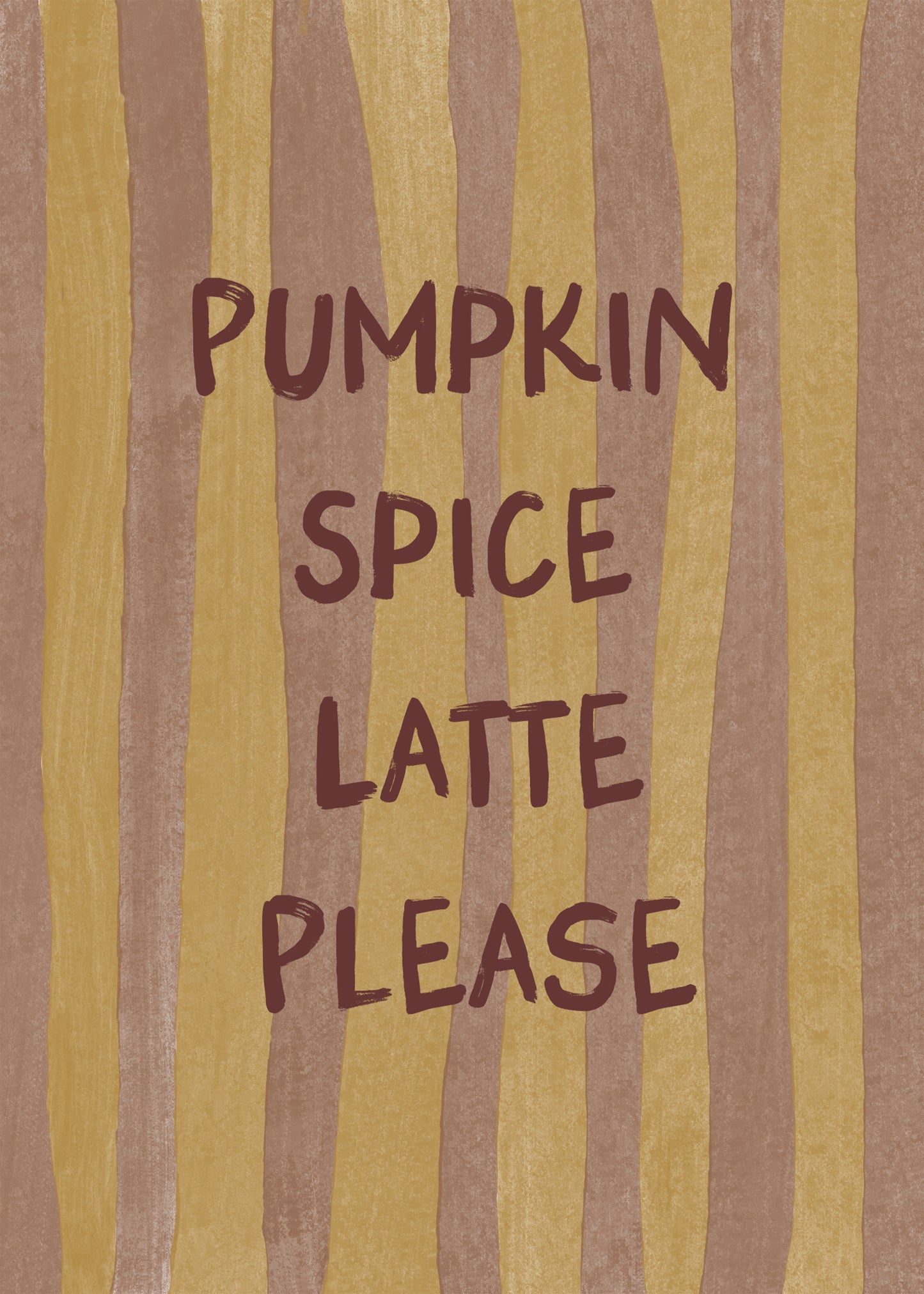 Pumpkin Spice Latte Please Poster