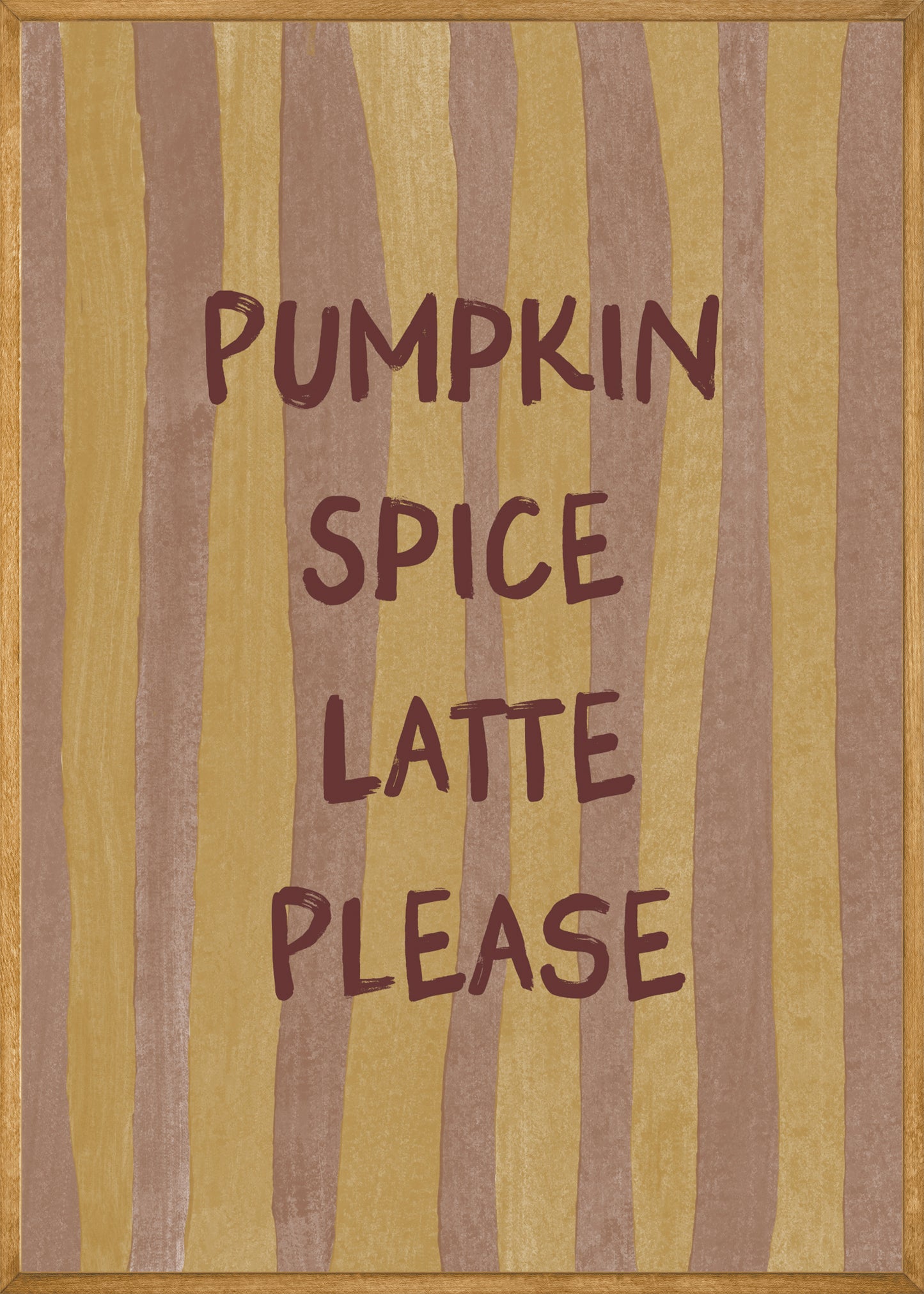 Pumpkin Spice Latte Please Poster