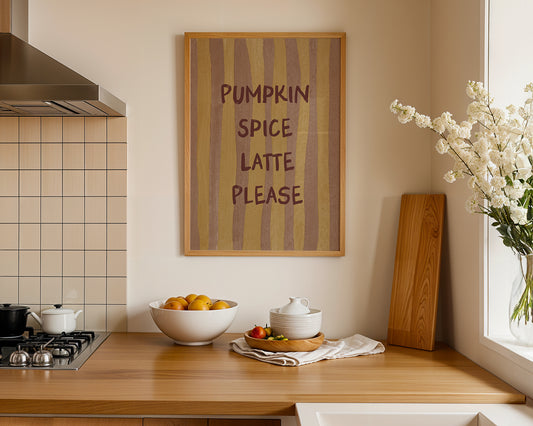 Pumpkin Spice Latte Please Poster